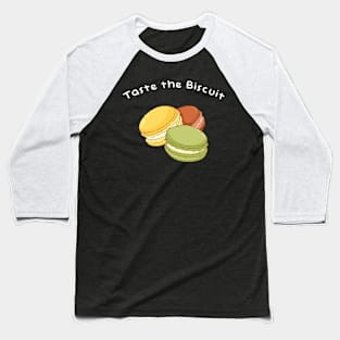 taste the biscuit yummy Baseball T-Shirt